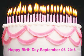 Happy Birth Day-September 06, 2016.