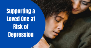 Supporting a Loved One at Risk of Depression