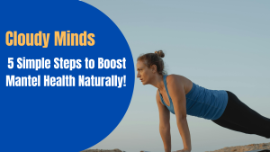 5 Simple Steps to Boost Mantel Health Naturally