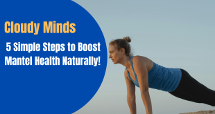 5 Simple Steps to Boost Mantel Health Naturally