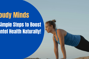 5 Simple Steps to Boost Mantel Health Naturally