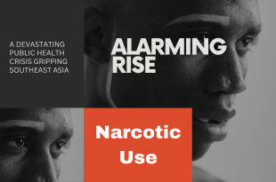 Alarming Rise: Narcotic Use - A Devastating Public Health Crisis Gripping Southeast Asia