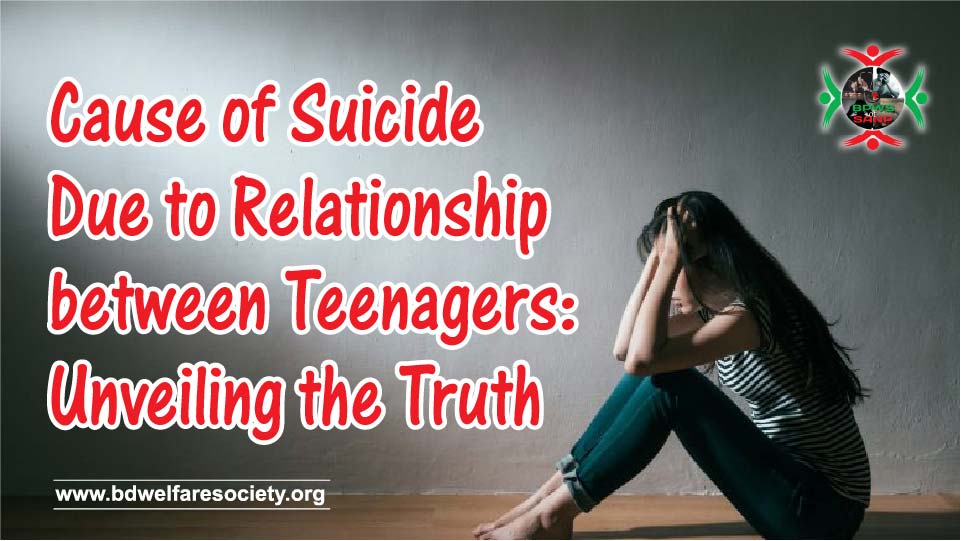 Cause of Suicide Due to Relationship between Teenagers Unveiling the Truth