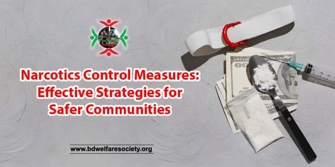 Narcotics Control Measures: Effective Strategies for Safer Communities