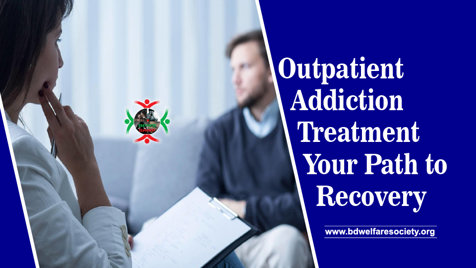 Outpatient Addiction Treatment: Your Path to Recovery