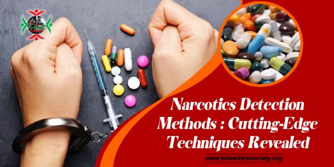 Narcotics Detection Methods: Cutting-Edge Techniques Revealed