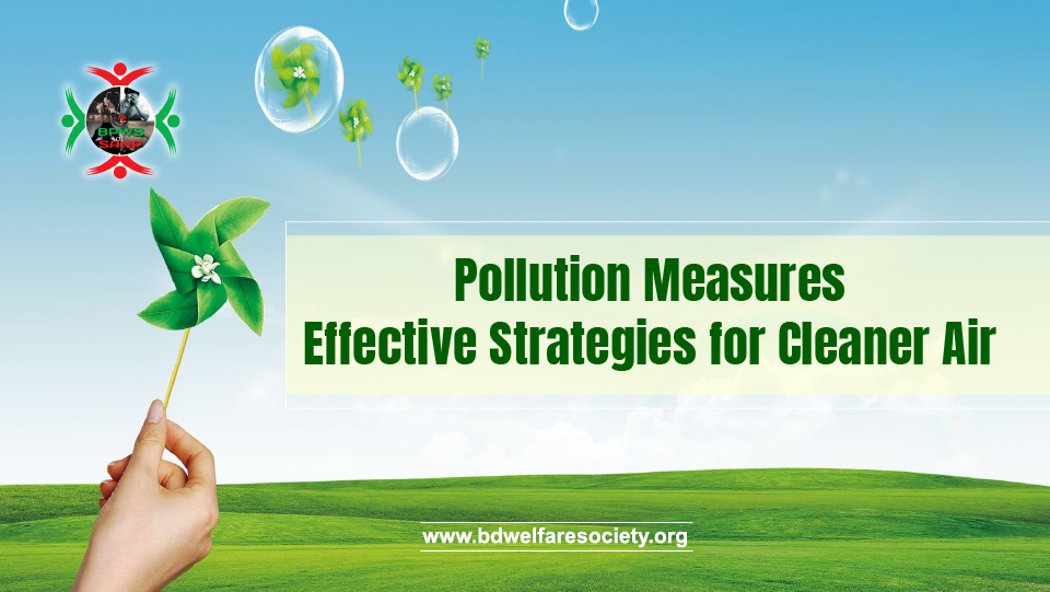 Pollution Measures: Effective Strategies for Cleaner Air