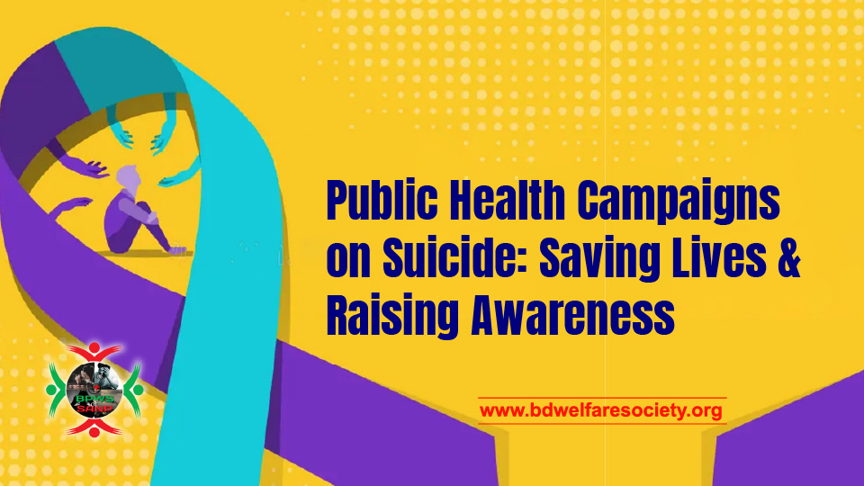 Public Health Campaigns on Suicide: Saving Lives & Raising Awareness