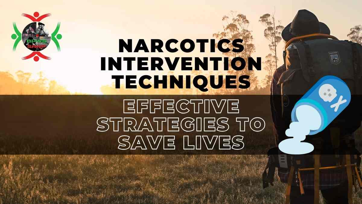 Narcotics Intervention Techniques: Effective Strategies to Save Lives